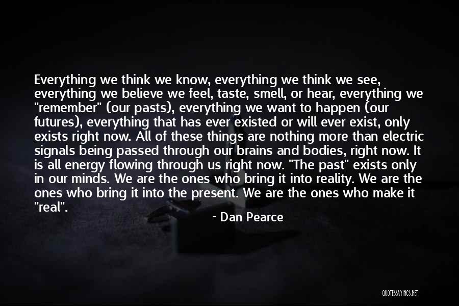 Being Through It All Quotes By Dan Pearce