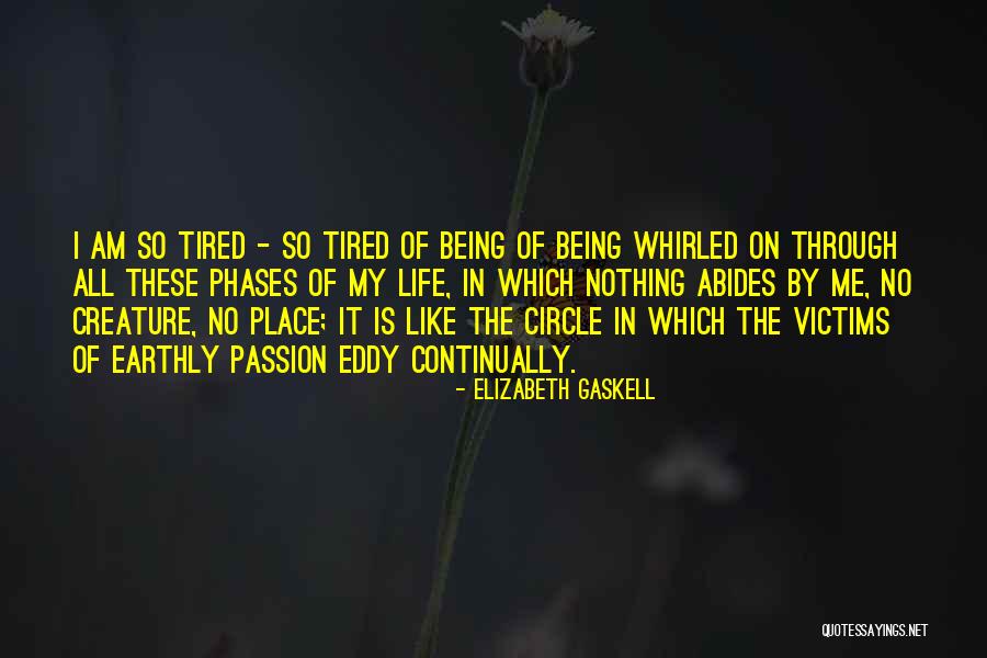 Being Through It All Quotes By Elizabeth Gaskell