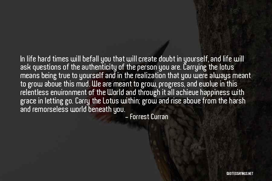 Being Through It All Quotes By Forrest Curran