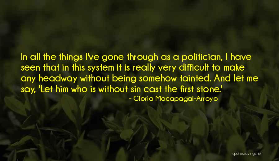 Being Through It All Quotes By Gloria Macapagal-Arroyo Being Through It All Quotes By Gloria Macapagal-Arroyo
