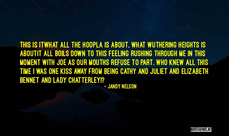 Being Through It All Quotes By Jandy Nelson Being Through It All Quotes By Jandy Nelson