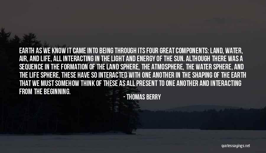 Being Through It All Quotes By Thomas Berry