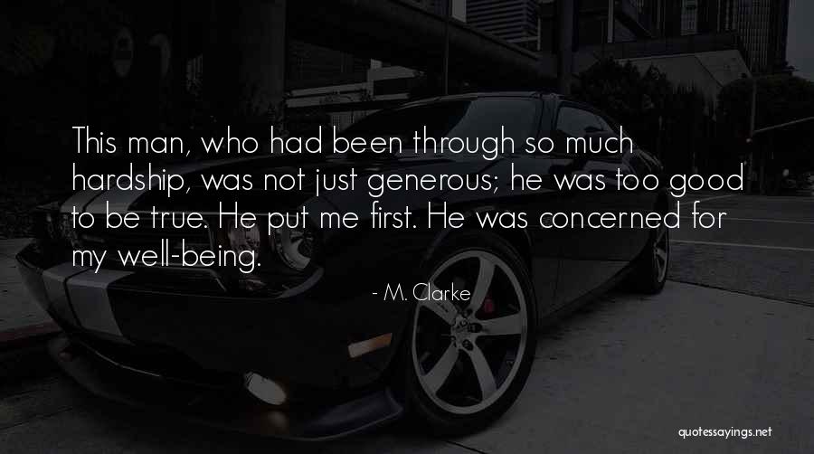 Being Through So Much Quotes By M. Clarke Being Through So Much Quotes By M. Clarke