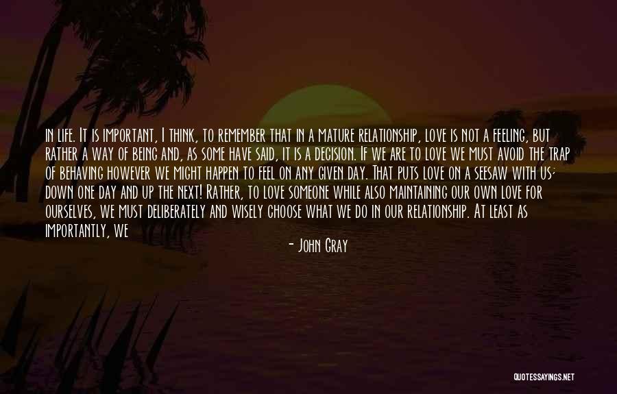 Being Through With Someone Quotes By John Gray Being Through With Someone Quotes By John Gray