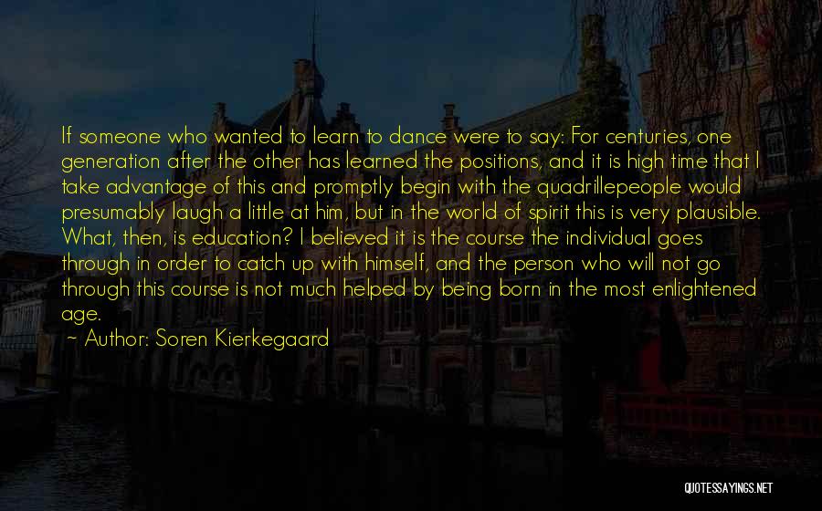 Being Through With Someone Quotes By Soren Kierkegaard