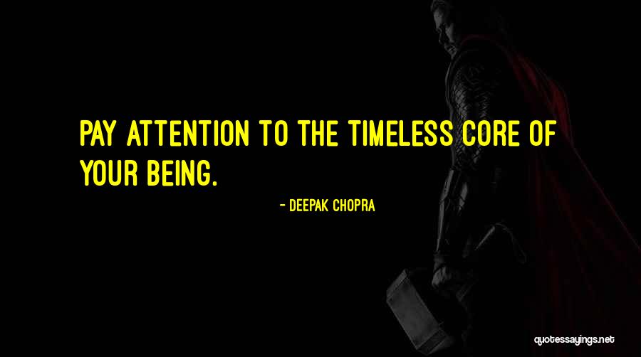 Being Timeless Quotes By Deepak Chopra Being Timeless Quotes By Deepak Chopra