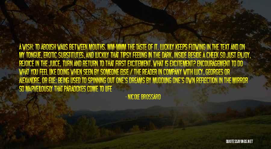Being Tipsy Quotes By Nicole Brossard Being Tipsy Quotes By Nicole Brossard