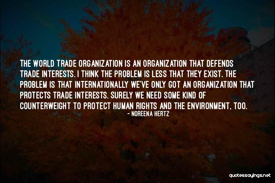 Being Tired And Weary Quotes By Noreena Hertz Being Tired And Weary Quotes By Noreena Hertz