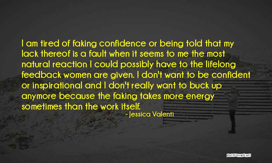 Being Tired At Work Quotes By Jessica Valenti Being Tired At Work Quotes By Jessica Valenti