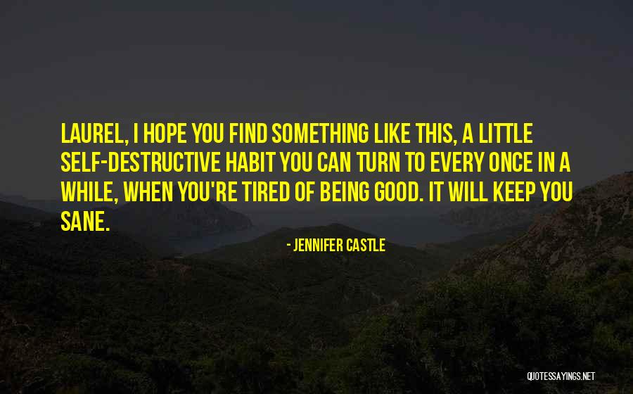 Being Tired But Keep Going Quotes By Jennifer Castle