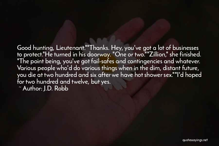 Being To Good Quotes By J.D. Robb