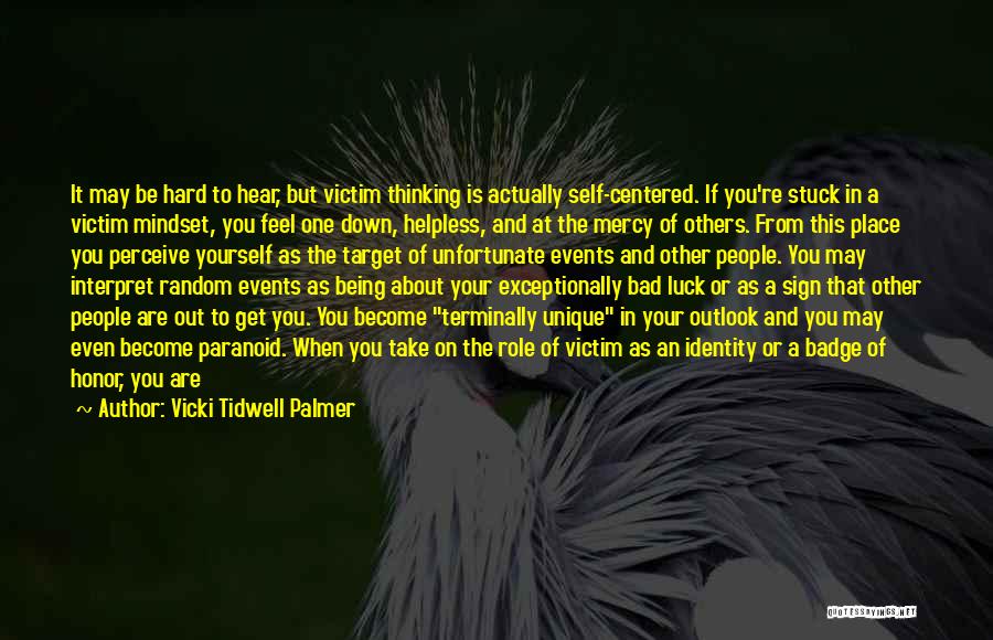 Being To Hard On Yourself Quotes By Vicki Tidwell Palmer