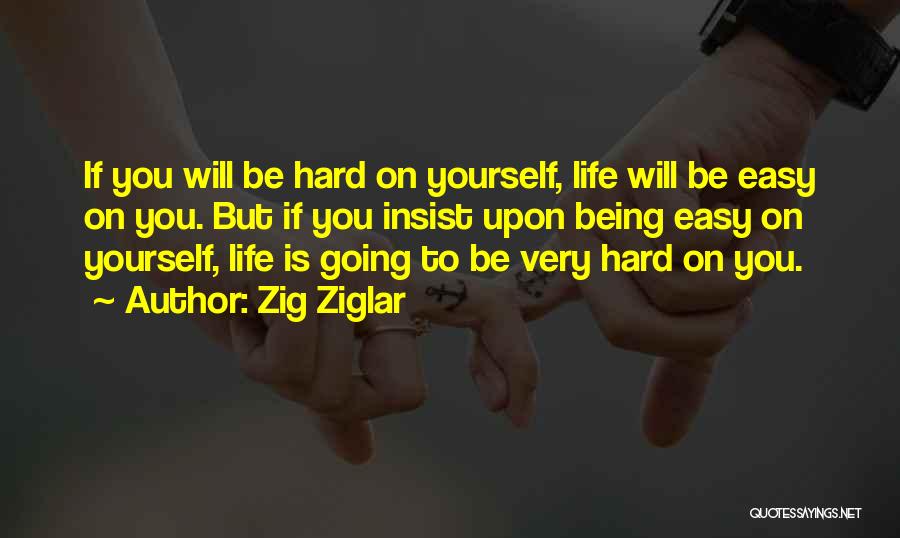 Being To Hard On Yourself Quotes By Zig Ziglar