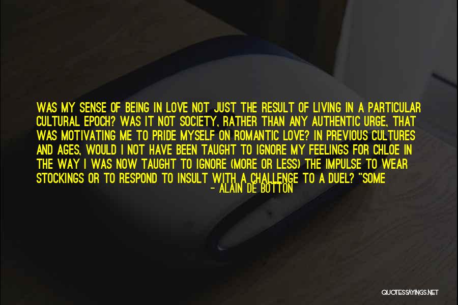 Being To Myself Quotes By Alain De Botton Being To Myself Quotes By Alain De Botton