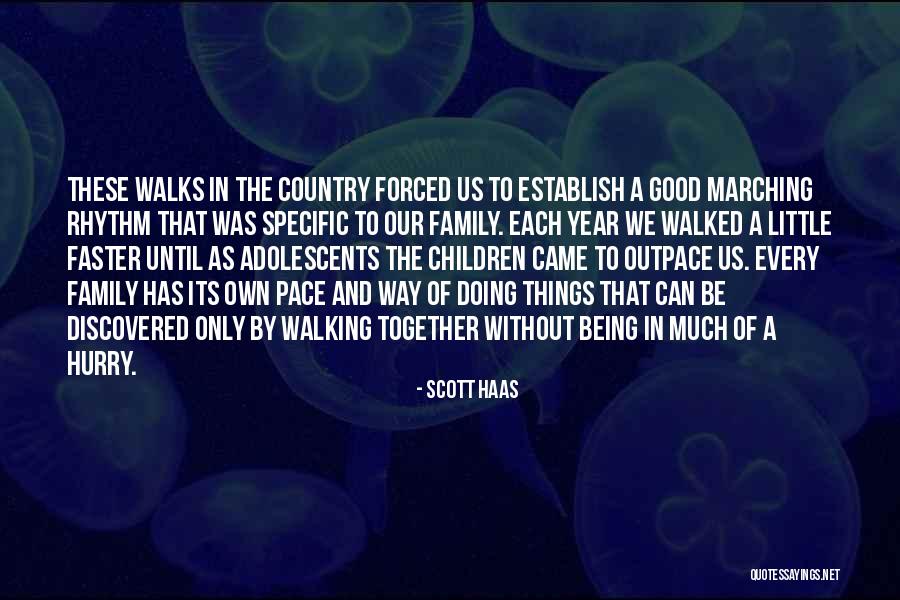 Being Together As A Family Quotes By Scott Haas Being Together As A Family Quotes By Scott Haas
