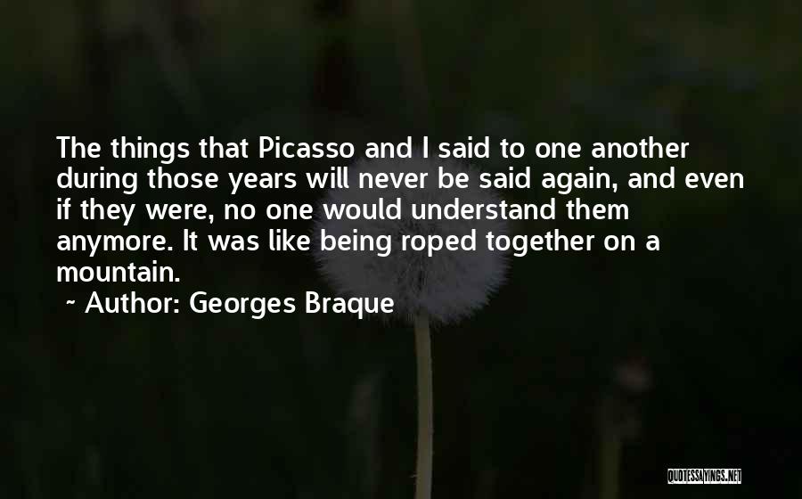 Being Together For 2 Years Quotes By Georges Braque