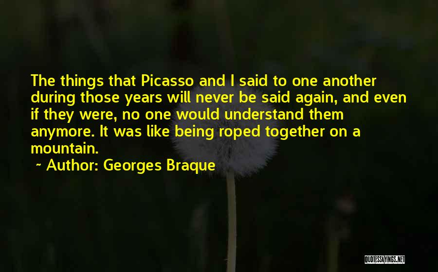 Being Together For 5 Years Quotes By Georges Braque