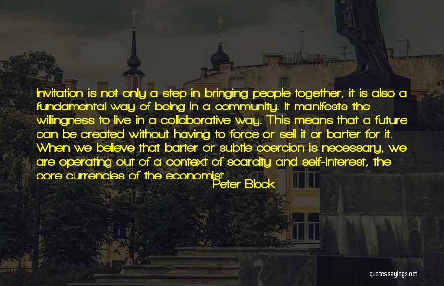 Being Together In The Future Quotes By Peter Block