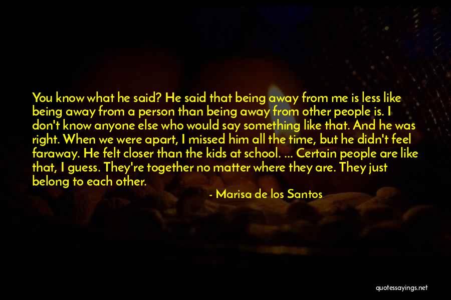 Being Together No Matter What Quotes By Marisa De Los Santos Being Together No Matter What Quotes By Marisa De Los Santos
