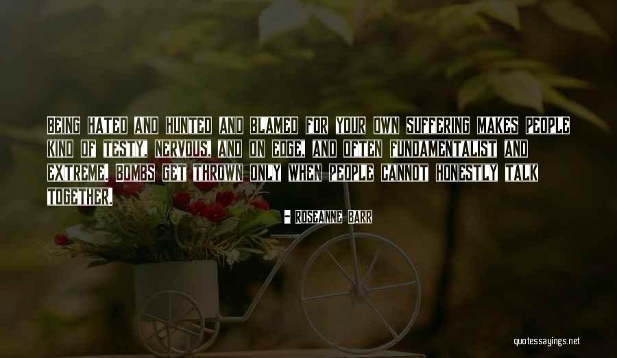 Being Together Soon Quotes By Roseanne Barr Being Together Soon Quotes By Roseanne Barr