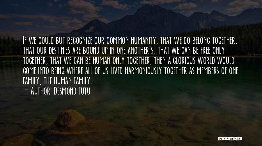 Being Together With Family Quotes By Desmond Tutu