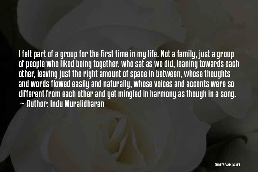 Being Together With Family Quotes By Indu Muralidharan