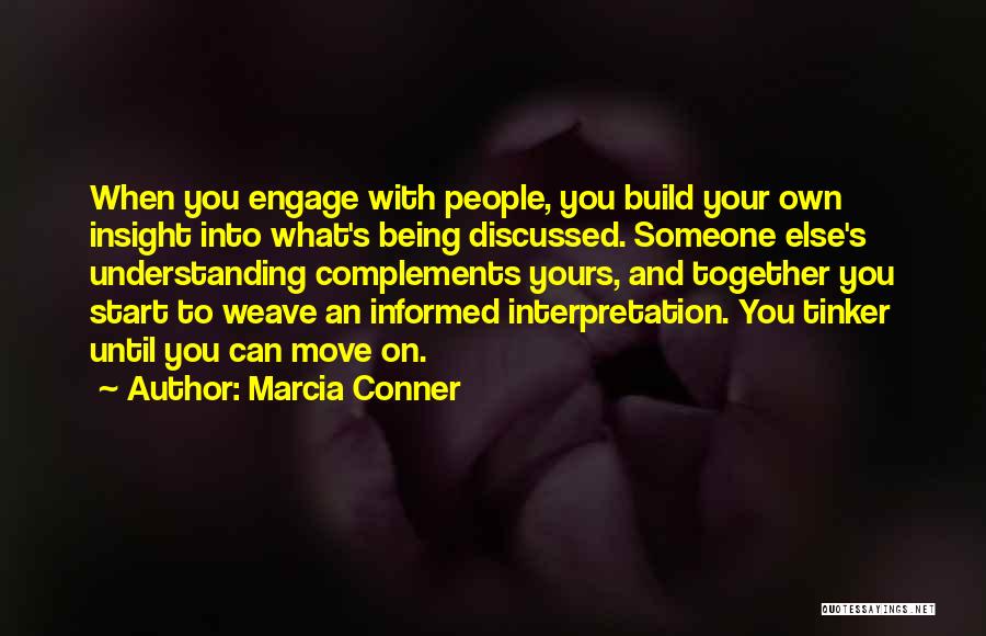 Being Together With Someone Quotes By Marcia Conner