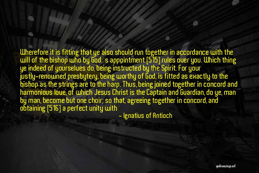 Being Together With The One You Love Quotes By Ignatius Of Antioch Being Together With The One You Love Quotes By Ignatius Of Antioch