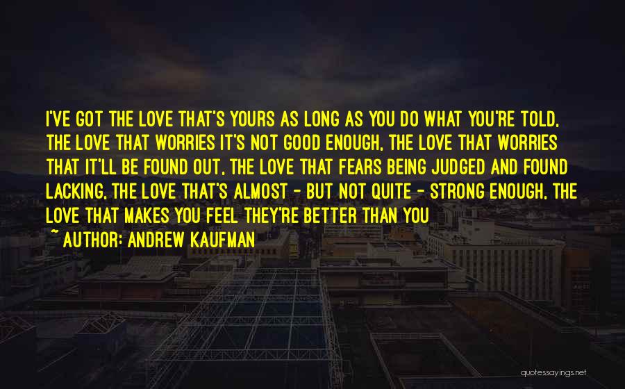 Being Told I Love You Quotes By Andrew Kaufman