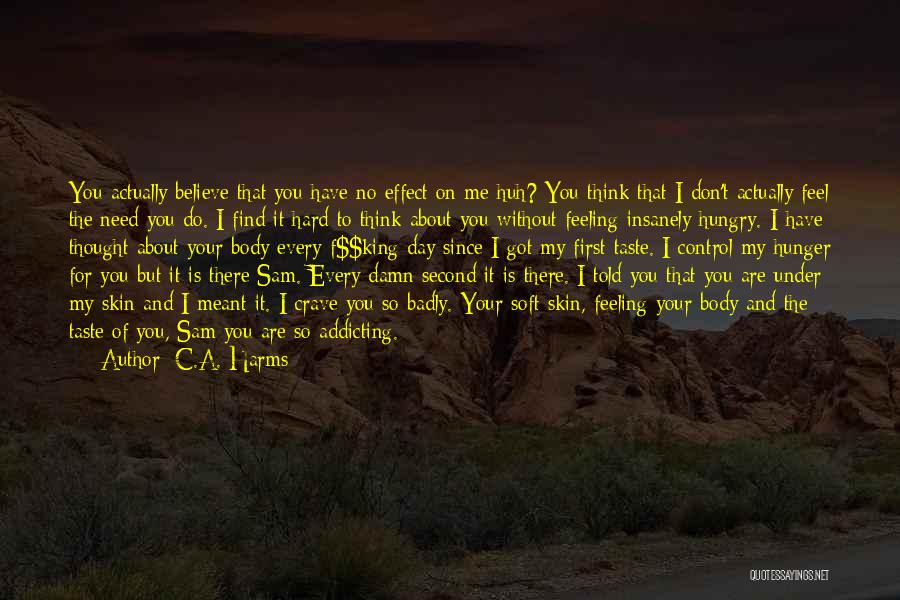 Being Told I Love You Quotes By C.A. Harms