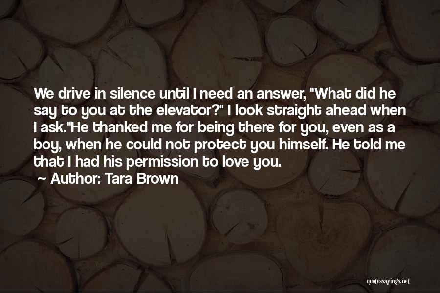 Being Told I Love You Quotes By Tara Brown