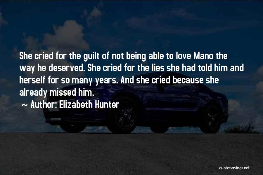 Being Told Lies Quotes By Elizabeth Hunter