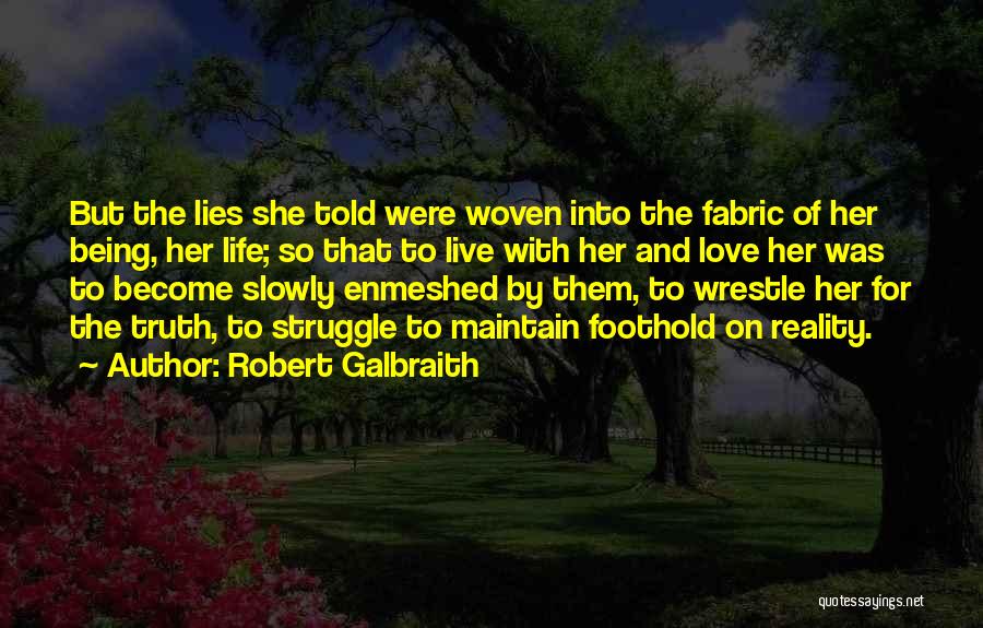 Being Told Lies Quotes By Robert Galbraith