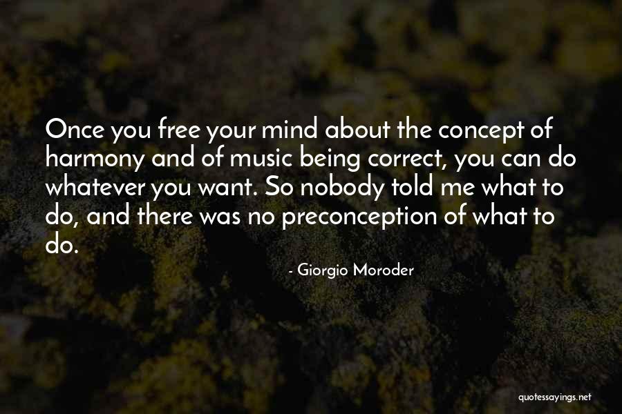 Being Told No Quotes By Giorgio Moroder Being Told No Quotes By Giorgio Moroder