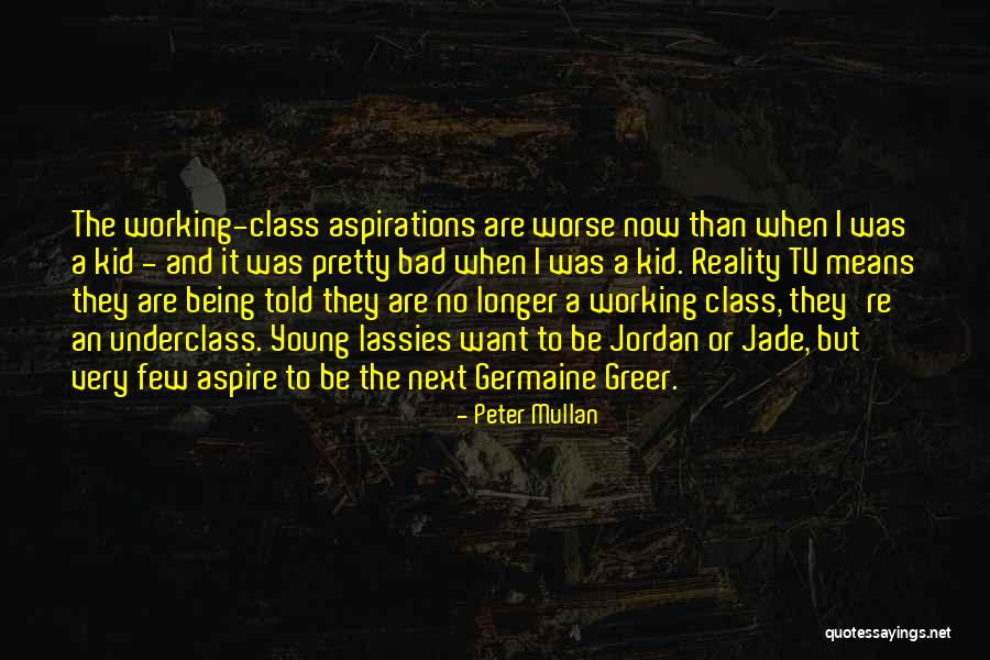 Being Told No Quotes By Peter Mullan Being Told No Quotes By Peter Mullan