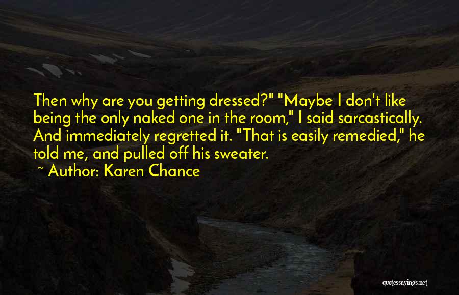 Being Told Off Quotes By Karen Chance