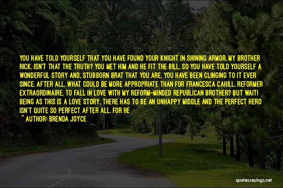 Being Told The Truth Quotes By Brenda Joyce