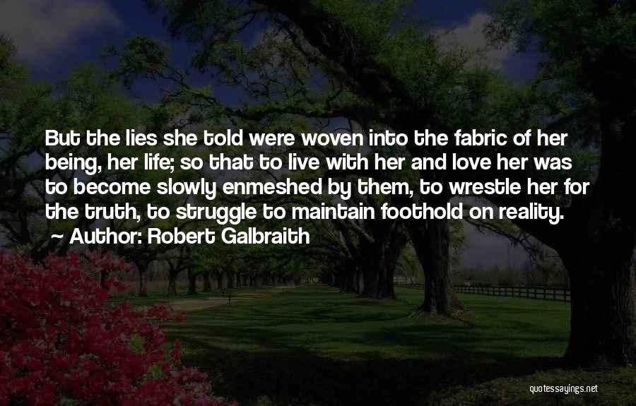 Being Told The Truth Quotes By Robert Galbraith