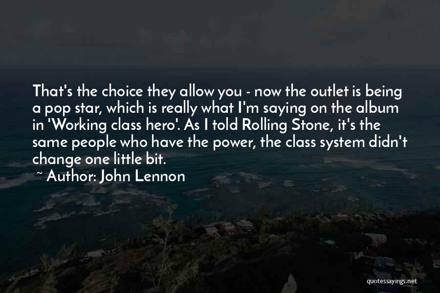 Being Told To Change Quotes By John Lennon
