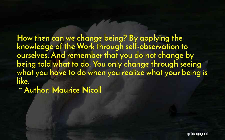 Being Told To Change Quotes By Maurice Nicoll