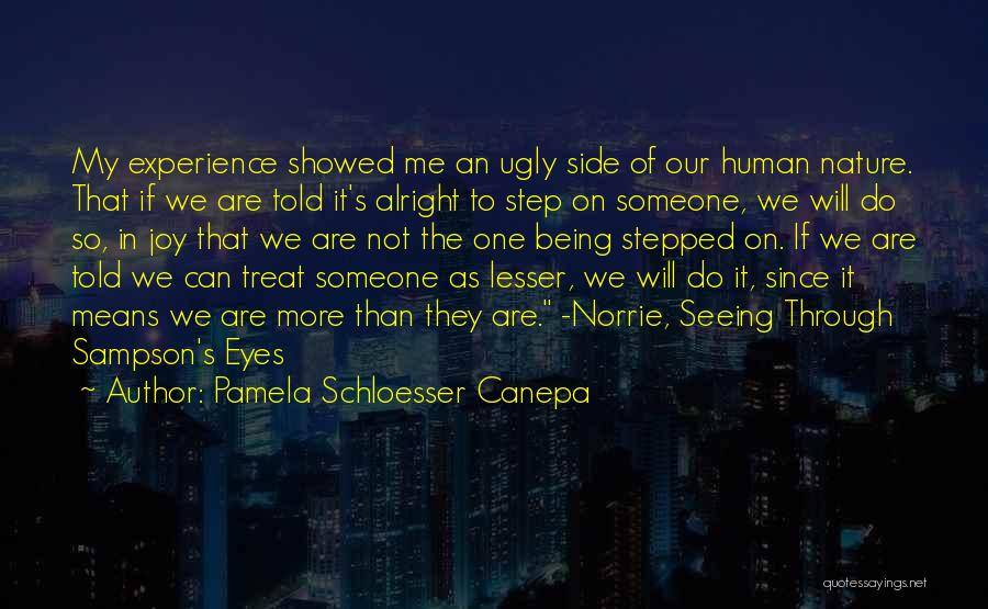 Being Told You're Ugly Quotes By Pamela Schloesser Canepa