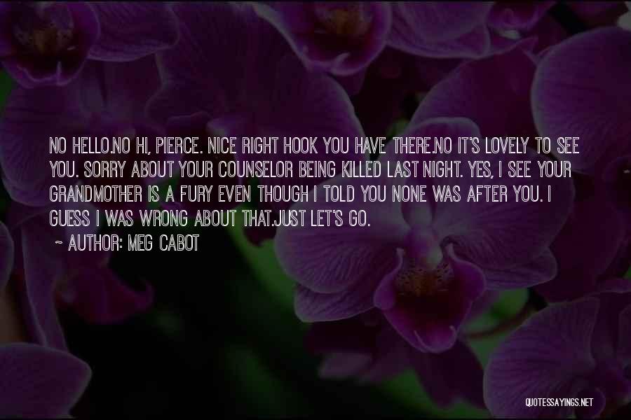 Being Told You're Wrong Quotes By Meg Cabot