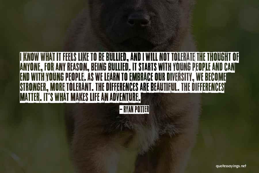 Being Tolerant Quotes By Ryan Potter Being Tolerant Quotes By Ryan Potter