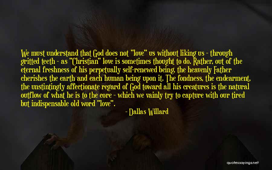 Being Too Affectionate Quotes By Dallas Willard Being Too Affectionate Quotes By Dallas Willard