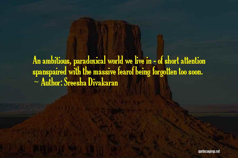 Being Too Ambitious Quotes By Sreesha Divakaran