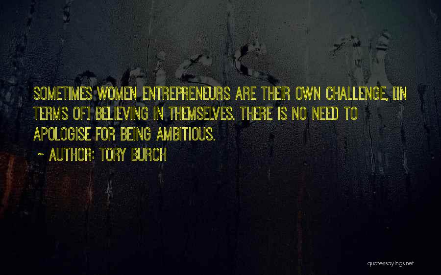 Being Too Ambitious Quotes By Tory Burch