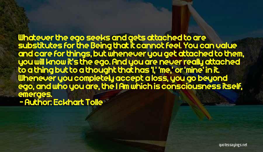 Being Too Attached To Someone Quotes By Eckhart Tolle