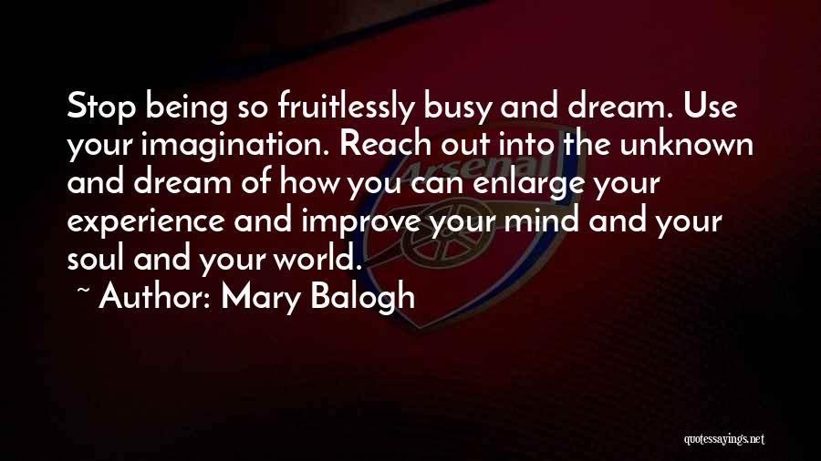 Being Too Busy For Someone Quotes By Mary Balogh