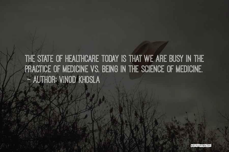 Being Too Busy For Someone Quotes By Vinod Khosla