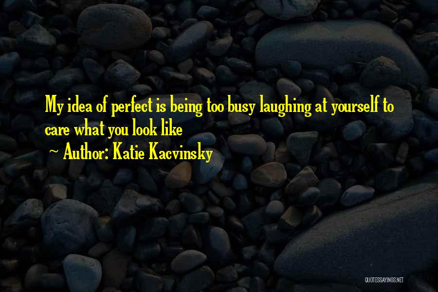 Being Too Busy To Care Quotes By Katie Kacvinsky